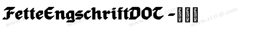 FetteEngschriftDOT 字体转换